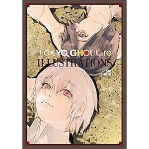 TOKYO GHOUL RE ILLUSTRATIONS HC ZAKKI: Illustrations Zakki
