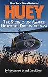 Huey: The Story of an Assault Helicopter Pilot in Vietnam by Jay Groen, David Groen