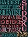Hardest, Biggest, Bulkiest & Greatest Sudoku Book Ever In The Existence Of The Entire Multiverse W/No Answers by 