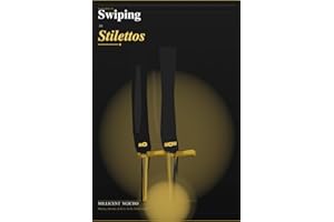 SWIPING IN STILETTOS