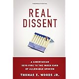 Real Dissent: A Libertarian Sets Fire to the Index Card of Allowable Opinion