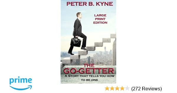The Go Getter Large Print Edition A Story That Tells You - 