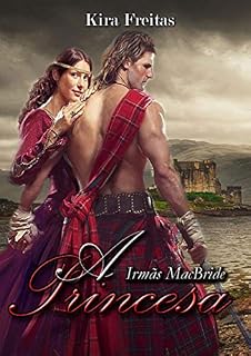 Livro A Princesa (Irmãs Macbride Livro 3)