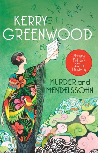 Murder and Mendelssohn: A Phryne Fisher Mystery