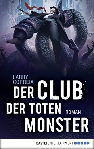 Der Club der toten Monster: Roman (Monster Hunter 2) (German Edition)