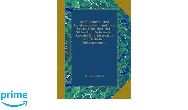 Die Slowinzen Und Lebakaschuben Land Und Leute Haus Und Hof