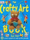 Hardcover The Crafty Art Book (Jane Bull's Things to Do) Book