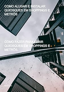Livro Como Alugar E Instalar Quiosques Em Shoppings E Metrôs