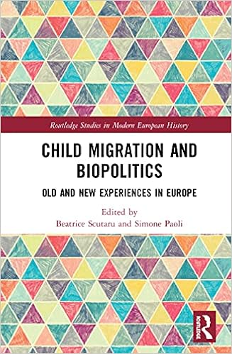 Amazon.com: Child Migration and Biopolitics: Old and New Experiences in Europe (Routledge Studies in Modern European History): 9781138354258: Scutaru, Beatrice, Paoli, Simone: Books