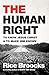 The Human Right: To Know Jesus Christ and to Make Him Known by Rice Broocks