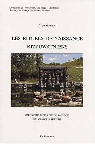 Les  rituels de naissance kizzuwatniens
