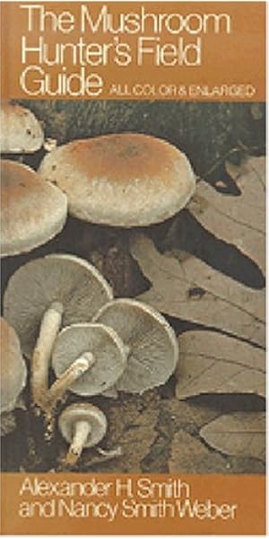 The Mushroom Hunter S Field Guide Mushroom Field Guides Smith