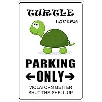 StickerPirate Turtle Lovers Parking Only 8" x 12" Metal Novelty Sign Aluminum NS 161