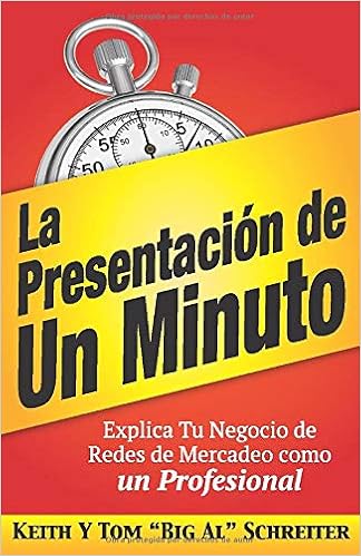 Book's Cover of La Presentación de Un Minuto: Explica Tu Negocio de Redes de Mercadeo Como un Profesional (Español) Tapa blanda – 13 mayo 2019
