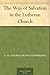 The Way of Salvation in the Lutheran Church by 