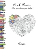 Image de Cool Down - Libro para colorear para adultos: Amor (Spanish Edition)