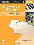 The Songwriter's Workshop: Melody (Berklee Press) by