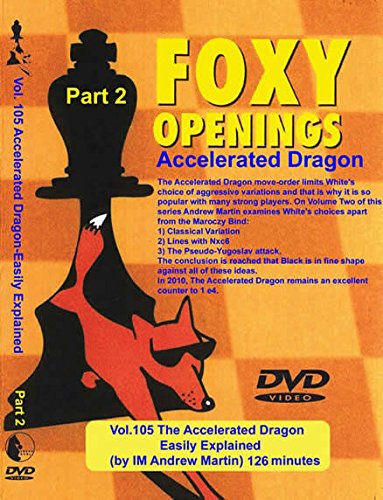 FOXY OPENINGS - VOLUME 105 - Accelerated Dragon Easily Explained Chess DVD