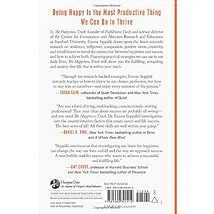 The Happiness Track: How to Apply the Science of Happiness to Accelerate Your Success