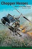 Chopper Heroes: Have Guns Will Travel by William Peterson, Maureen Cutajar