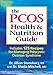 The PCOS Health and Nutrition Guide: Includes 125 Recipes for Managing Polycystic Ovarian Syndrome by 