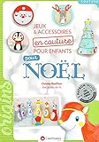 Jeux et accessoires en couture pour enfants pour Noël by