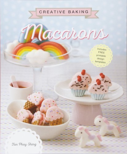 Creative Baking: Macarons Creative Baking: Macarons
