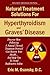 Natural Treatment Solutions for Hyperthyroidism and Graves' Disease