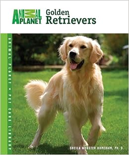 Golden Retrievers Animal Planet Pet Care Library Sheila