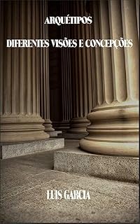 Livro Arquétipos: diferentes visões e concepções: (Portuguese Version)