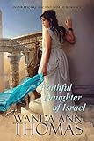 Faithful Daughter of Israel by Wanda Ann Thomas
