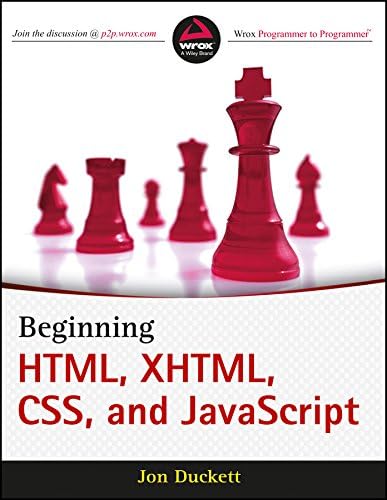 Beginning HTML, XHTML, CSS and Javascript