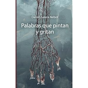Palabras que pintan y gritan (Spanish Edition)