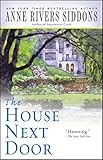 The House Next Door by Anne Rivers Siddons