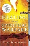 Healing Through Spiritual Warfare by
