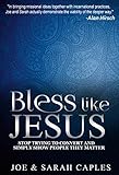 Bless Like Jesus: Stop Trying to Convert and Simply Show People They Matter