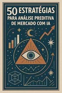 Livro O Manual da Bola de Cristal (Domínio do Marketing com IA Livro 5)