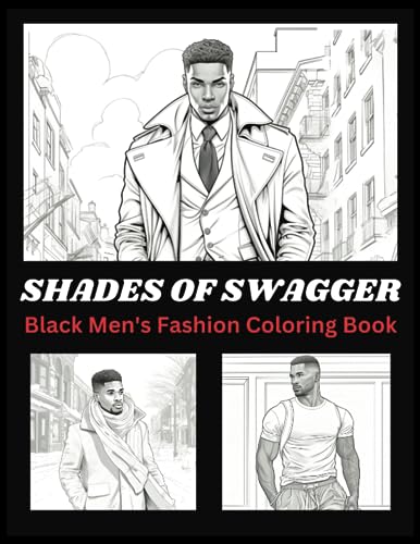 Shades of Swagger: Black Men's Fashion Teen And Adult Coloring Book | Fashion C…