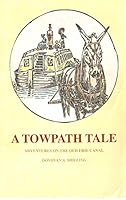 A Towpath Tale: Adventures on the Old Erie Canal 0982109032 Book Cover