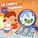 Je découvre le corps humain : Avec un grand poster et 175 stickers by