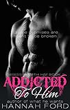 Addicted To Him (Obsessed With Him, Book Two)