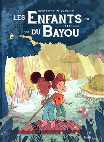 Les enfants du bayou, Tome 1 : Le rougarou by 