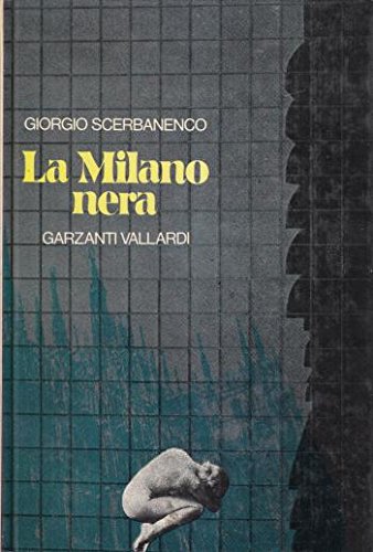 La Milano nera - Giorgio Scerbanenco