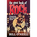 The Great Book of Rock Trivia: Amazing Trivia, Fun Facts &amp; The History of Rock and Roll