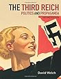 The Third Reich: Politics and Propaganda