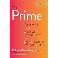 The Prime: Prepare and Repair Your Body for Spontaneous Weight Loss