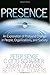 Presence: An Exploration of Profound Change in People, Organizations, and Society