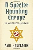 A Specter Haunting Europe: The Myth of
