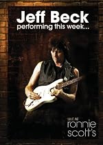 Jeff Beck: Performing This Week... Live at Ronnie Scott's