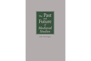 The Past and Future of Medieval Studies